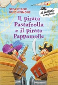 Il pirata Pastafrolla e il pirata Pappamolle - Sebastiano Ruiz-Mignone