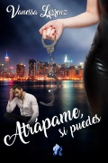 Cover-Bild zum Titel 'Atrápame, si puedes' von 'Vanessa Lorrenz'