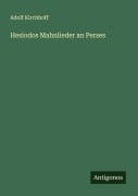 Cover-Bild zum Titel 'Hesiodos Mahnlieder an Perses' von 'Adolf Kirchhoff'