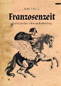 Cover-Bild zum Titel 'Franzosenzeit' von 'Horst Dietrich Schulz'
