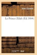 Cover-Bild zum Titel 'Le Prince Zilah' von 'Claretie-J'