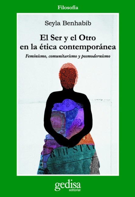 El ser y el otro en la ética contemporánea - Seyla Benhabib