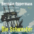Die Schwester (Ungekürzt) - Hermann Oppermann
