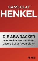 Die Abwracker - Hans-Olaf Henkel