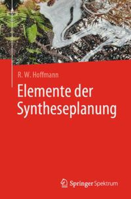 Elemente der Syntheseplanung - R. W. Hoffmann
