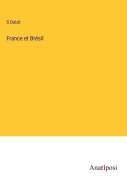 Cover-Bild zum Titel 'France et Brésil' von 'S. Dutot'