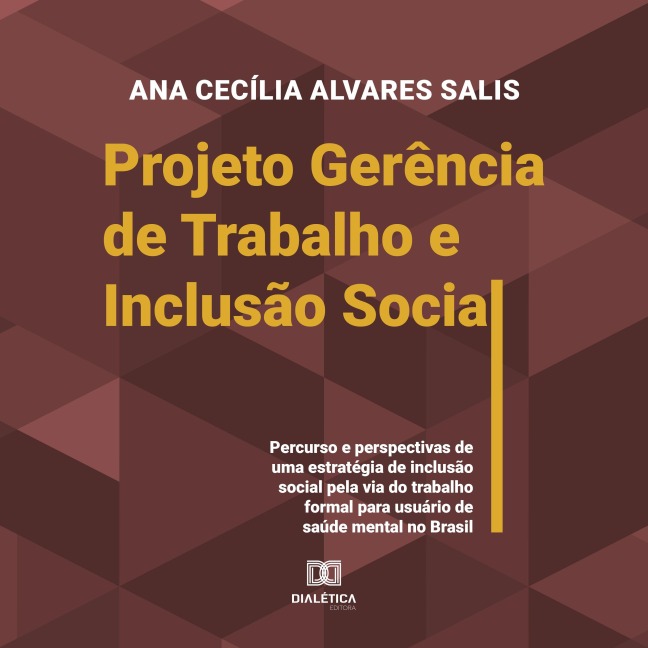 Projeto Gerência de Trabalho e Inclusão Social - Ana Cecília Alvares Salis