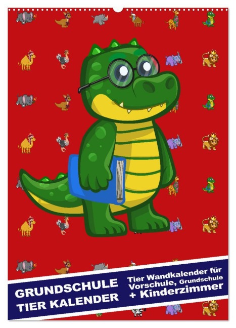 Grundschule Tier Kalender - Tier Wandkalender für Vorschule, Grundschule und Kinderzimmer (Wandkalender 2026 DIN A2 hoch), CALVENDO Monatskalender - Steckandose Dmr
