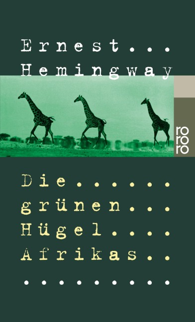 Die grünen Hügel Afrikas - Ernest Hemingway