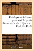 Catalogue de Tableaux Des Écoles Italienne, Holllandaise Provenant Du Palais Rinuccini - Alexis Joseph Febvre