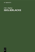 Cover-Bild zum Titel 'Isolierlacke' von 'Fritz Raskop'