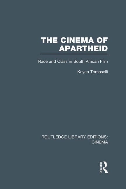 The Cinema of Apartheid - Keyan Tomaselli