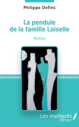 Cover-Bild zum Titel 'La pendule de la famille Loiselle' von 'Philippe Defins'