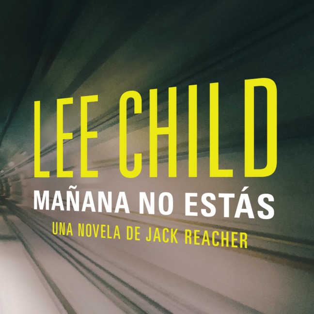 Mañana no estás - Lee Child