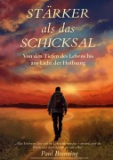 Cover-Bild zum Titel 'Stärker als das Schicksal' von 'Paul Branning'