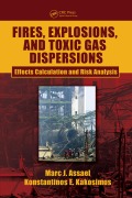 Cover-Bild zum Titel 'Fires, Explosions, and Toxic Gas Dispersions' von 'Marc J. Assael, Konstantinos E. Kakosimos'