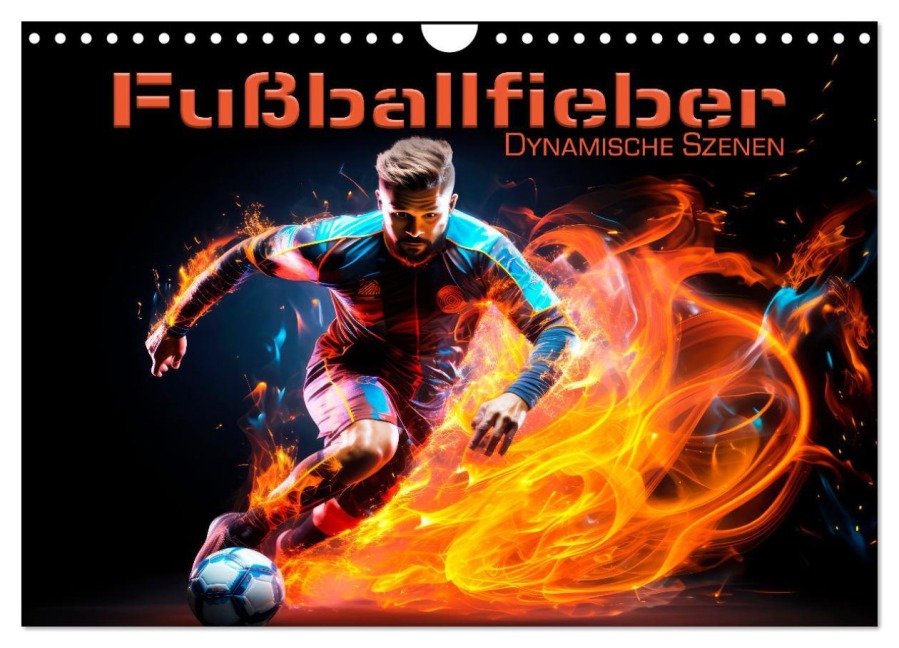 FUßBALLFIEBER Dynamische Szenen (Wandkalender 2026 DIN A4 quer), CALVENDO Monatskalender - Melanie Viola
