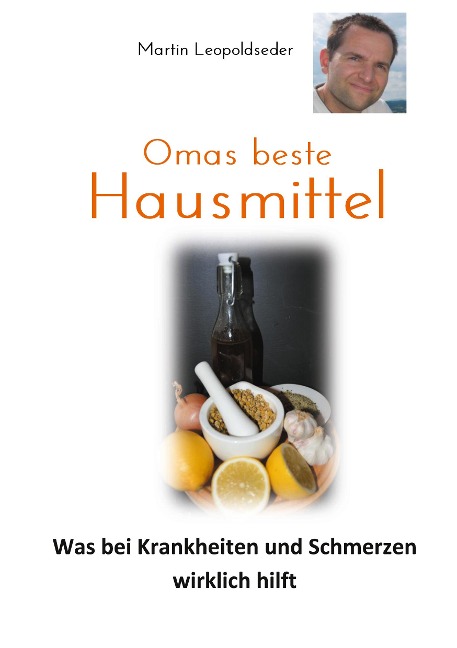 Omas beste Hausmittel - Martin Leopoldseder