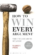 Cover-Bild zum Titel 'How to Win Every Argument' von 'Madsen Pirie'
