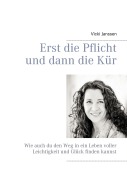 Cover-Bild zum Titel 'Erst die Pflicht und dann die Kür' von 'Vicki Janssen'