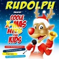 Cover-Bild zum Titel 'Rudolph präsentiert Coole X-Mas Hits für Kids' von 'Various'