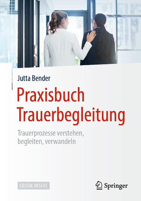 Praxisbuch Trauerbegleitung - Jutta Bender