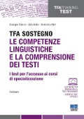 TFA Sostegno. Le competenze linguistiche e la comprensione dei testi. I test per l'accesso ai corsi di specializzazione - 