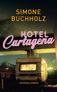 Cover-Bild zum Titel 'Hotel Cartagena' von 'Simone Buchholz'