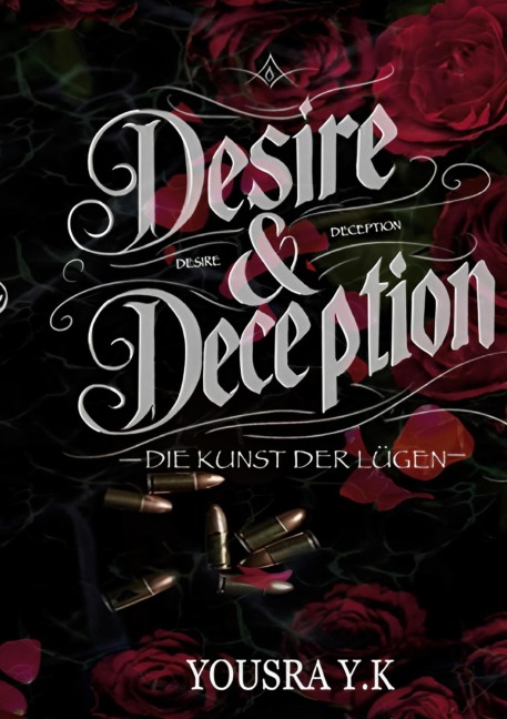 Desire and Deception - Yousra Y. K.