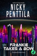 Cover-Bild zum Titel 'Frankie Takes a Bow' von 'Nicky Penttila'