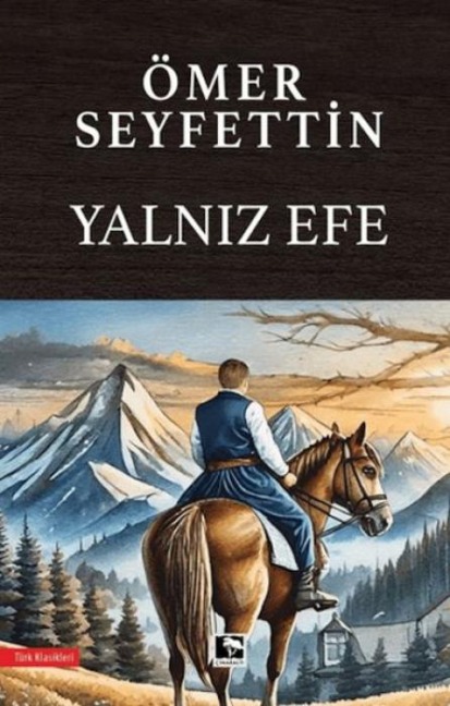Yalniz Efe - Ömer Seyfettin