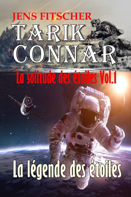 La légende des étoiles (TARIK CONNAR La solitude des étoiles 1) - Jens Fitscher