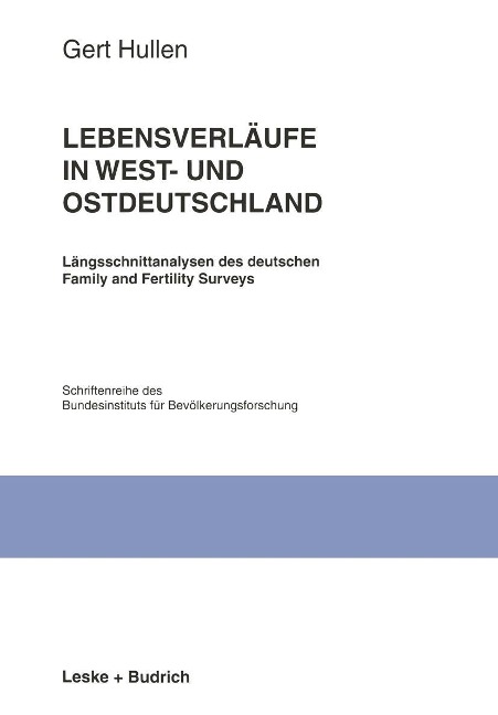 Lebensverläufe in West- und Ostdeutschland - Gert Hullen