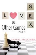 Cover-Bild zum Titel 'Love Sex & Other Games (Part 3)' von 'Cheryl McIntyre'