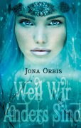 Cover-Bild zum Titel 'Weil wir anders sind' von 'Jona Orbis'