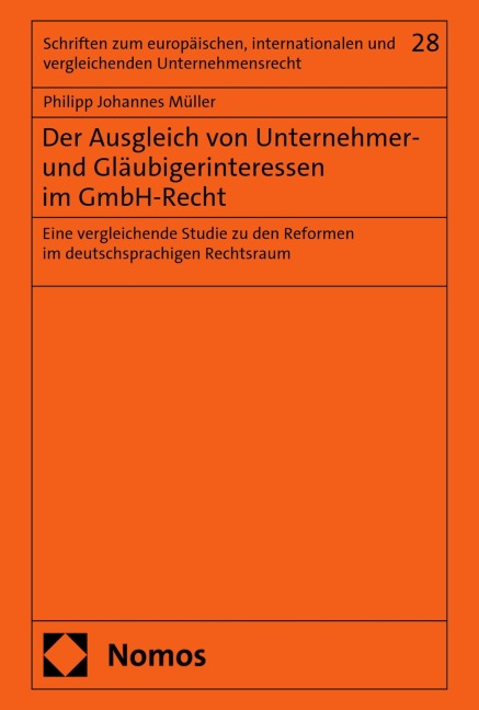 Der Ausgleich von Unternehmer- und Gläubigerinteressen im GmbH-Recht - Philipp Johannes Müller
