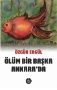 Cover-Bild zum Titel 'Ölüm Bir Baska Ankarada' von 'Özgür Ergül'
