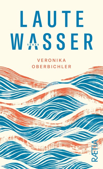 Laute Wasser - Veronika Oberbichler