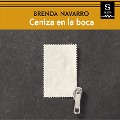 Cover-Bild zum Titel 'Ceniza en la boca' von 'Brenda Navarro'