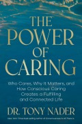 Cover-Bild zum Titel 'The Power of Caring' von 'Tony Nader'