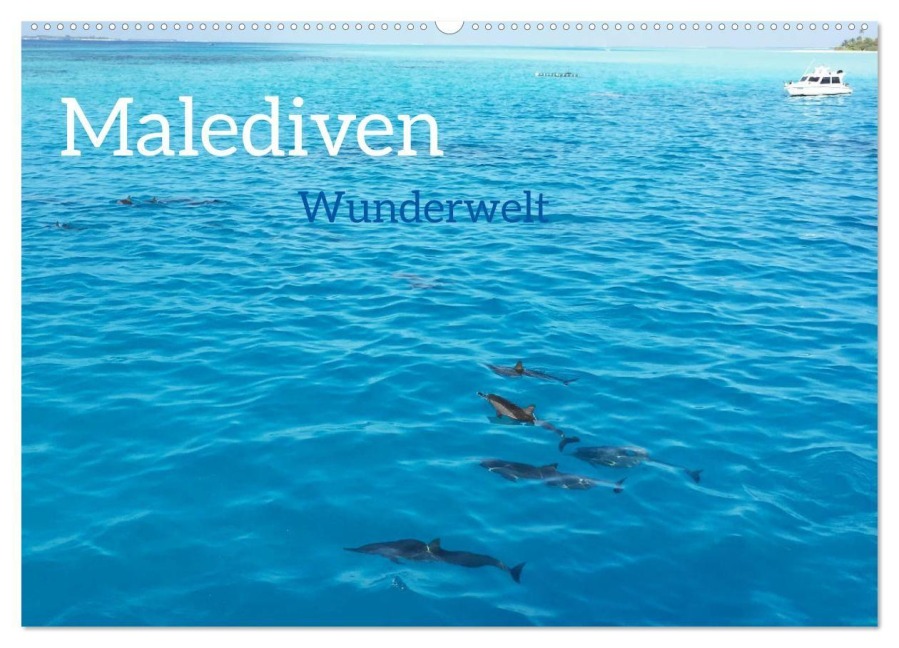 MALEDIVEN Wunderwelt (Wandkalender 2027 DIN A2 quer), CALVENDO Monatskalender - Photografie-Iam. Ch