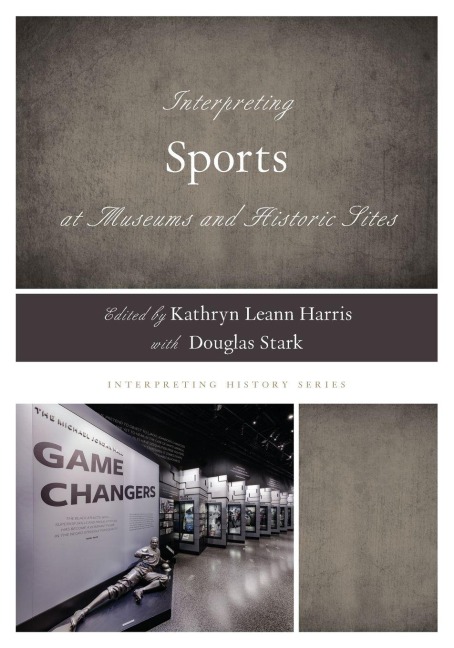 Interpreting Sports at Museums and Historic Sites - 