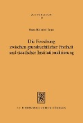 Cover-Bild zum Titel 'Die Forschung zwischen grundrechtlicher Freiheit und staatlicher Institutionalisierung' von 'Hans-Heinrich Trute'