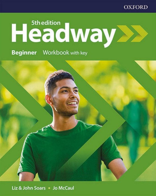 Headway: Beginner. Workbook with Key - John Soars, Liz Soars, Jo McCaul