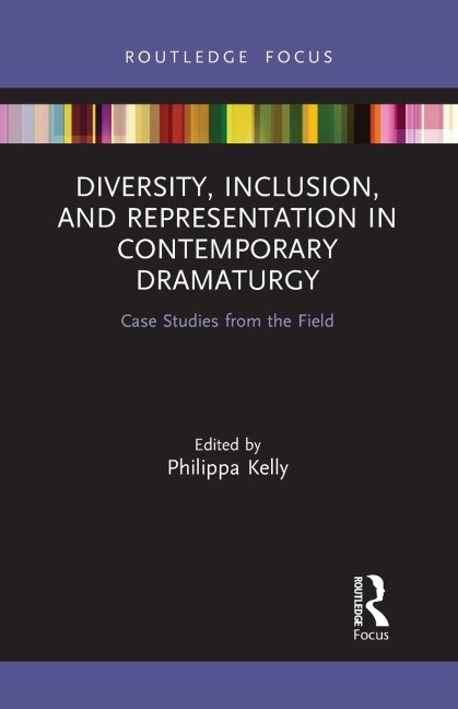 Diversity, Inclusion, and Representation in Contemporary Dramaturgy - 
