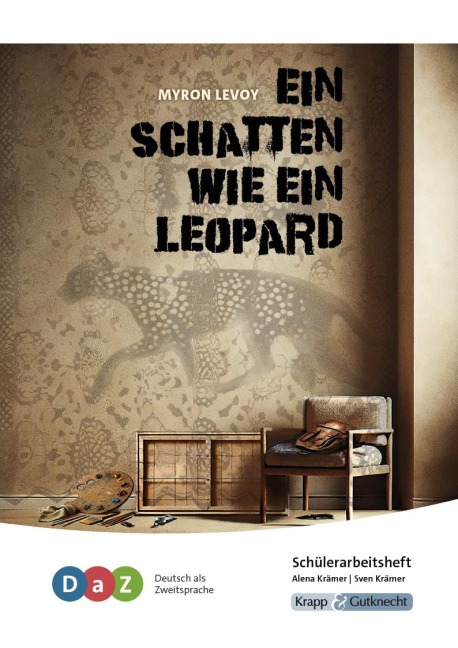Ein Schatten wie ein Leopard - Schülerarbeitsheft für Deutsch als Zweitsprache - Alena Krämer, Sven Krämer