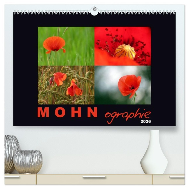 MOHNographie (hochwertiger Premium Wandkalender 2026 DIN A2 quer), Kunstdruck in Hochglanz - Angelika Giessl