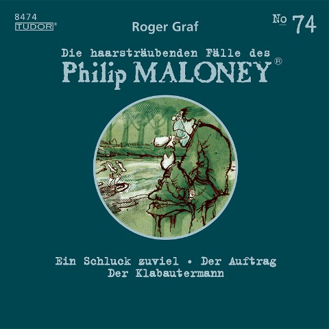 Die haarsträubenden Fälle des Philip Maloney, No.74 - Roger Graf