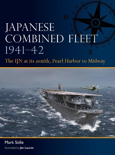 Japanese Combined Fleet 1941-42 - Mark Stille