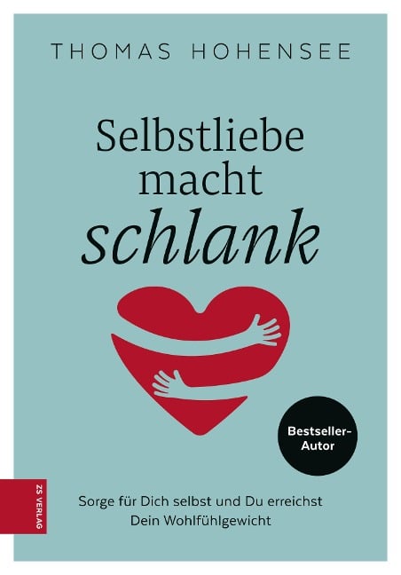 Selbstliebe macht schlank - Thomas Hohensee